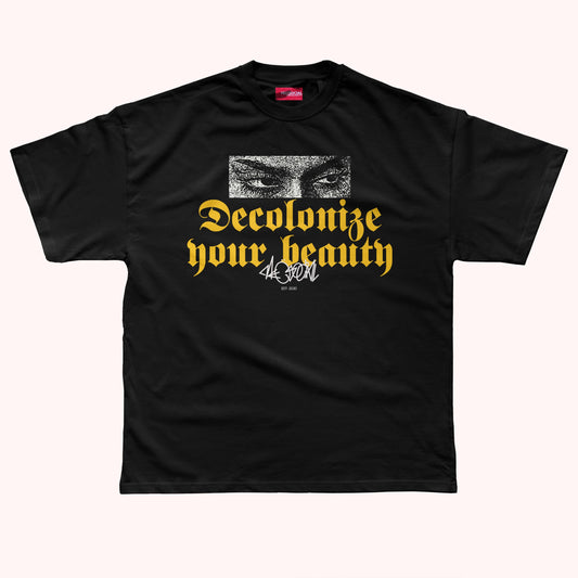 DECOLONIZE YOUR BEAUTY OVERSIZED UNISEX FIT